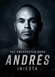 Andrés Iniesta, El héroe inesperado